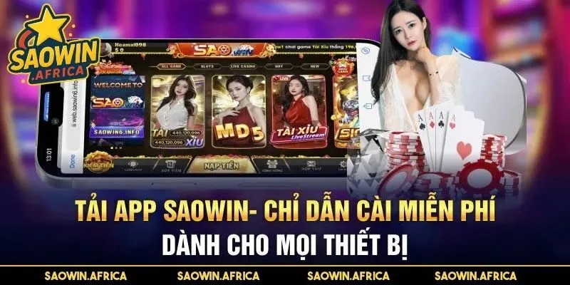 Cách tải app SAOWIN siêu đơn giản, dễ dàng cho mọi người chơi mới